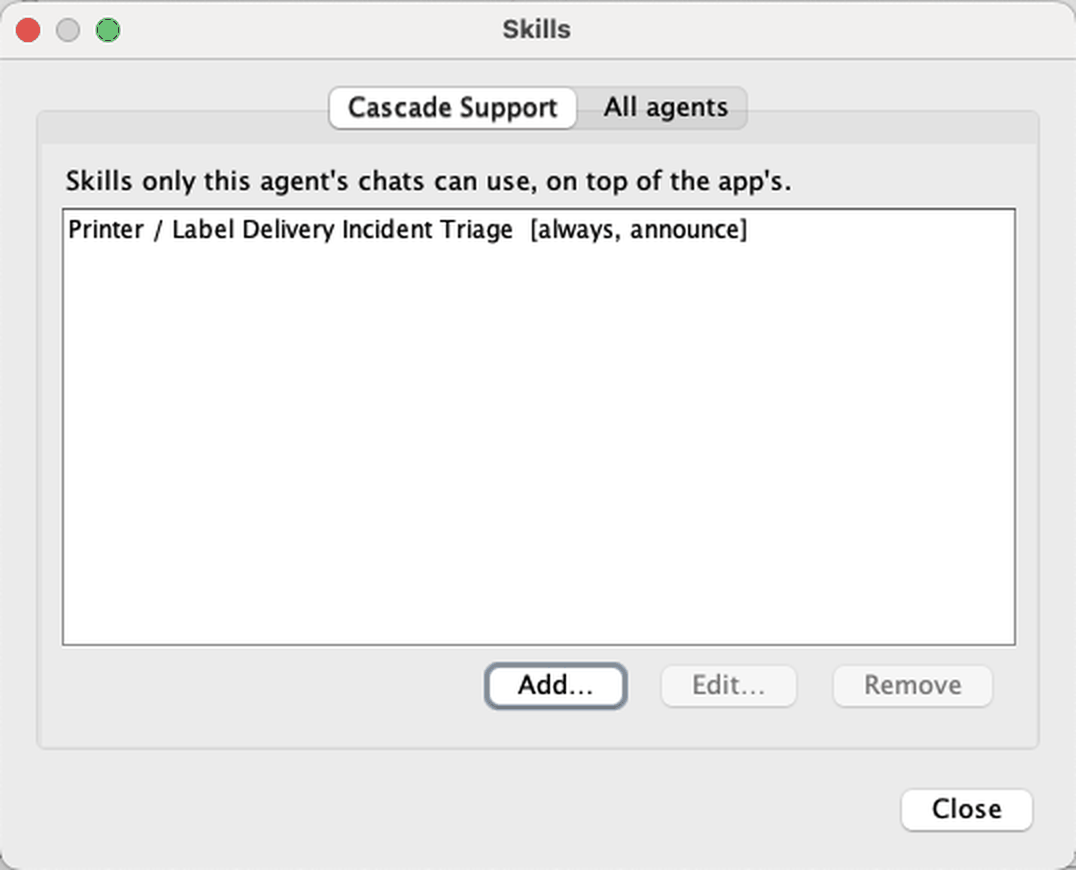 The Skills window, on the Cascade Support agent tab, listing one skill: Printer / Label Delivery Incident Triage, marked always, announce — with Add, Edit and Remove buttons.